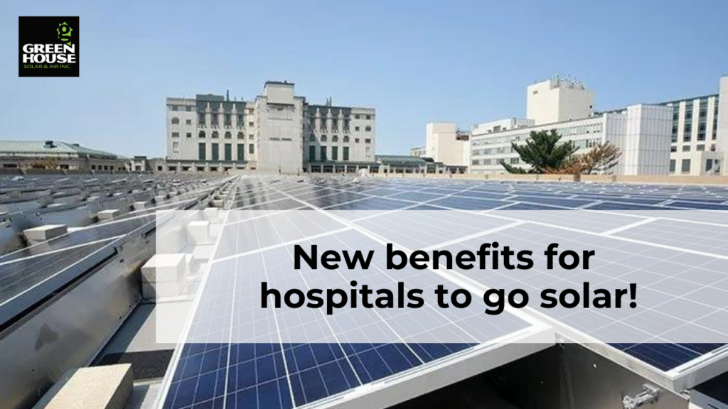 New benefits for hospitals to go solar!